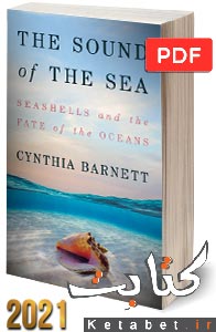 The Sound of the Sea Seashells and the Fate of the Oceans