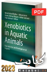 Xenobiotics in Aquatic Animals_Reproductive and Developmental Impacts