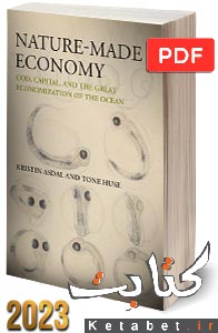 Nature-Made Economy: Cod, Capital, and the Great Economization of the Ocean