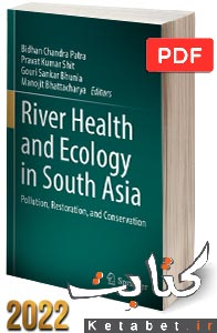 River Health and Ecology in South Asia: Pollution, Restoration, and Conservation