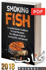 Smoking Fish_ Complete Smoker Cookbook for Real Pitmasters, The Ultimate Guide for Smoking Fish, and Seafood