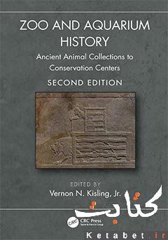 Zoo and Aquarium History Ancient Animal Collections to Conservation Centers