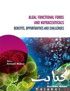Algal Functional Foods and Nutraceuticals_Benefits, Opportunities, and Challenges