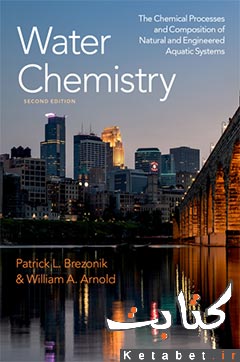 Water Chemistry_The Chemical Processes and Composition of Natural and Engineered Aquatic Systems