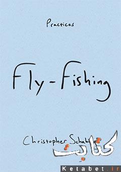 Fly-Fishing-Christopher Schaberg