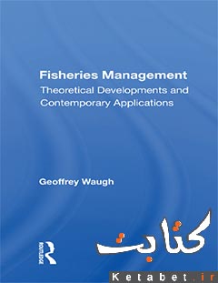 Fisheries Management_Theoretical Developments and Contemporary Applications