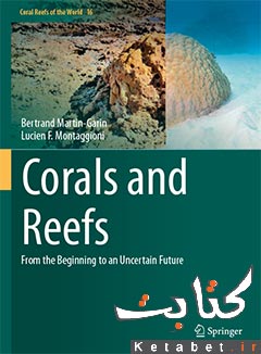 Corals and Reefs_From the Beginning to an Uncertain Future