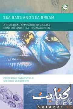 Sea Bass and Sea Bream_ A Practical Approach to Disease Control and Health Management