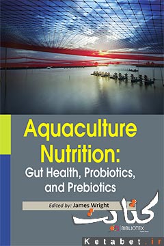 Aquaculture Nutrition: Gut Health, Probiotics, and Prebiotics