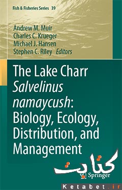 The Lake Charr Salvelinus namaycush_Biology, Ecology, Distribution, and Management