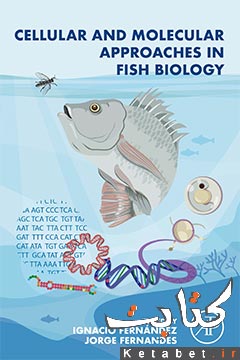 Cellular and Molecular Approaches in Fish Biology