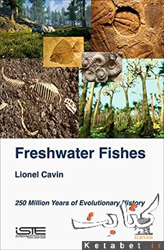 Freshwater Fishes: 250 Million Years of Evolutionary History