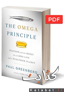 The omega principle : seafood and the quest for a long life and a healthier planet cover