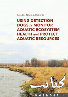 Using Detection Dogs to Monitor Aquatic Ecosystem Health and Protect Aquatic Resources