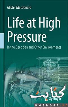 Life at High Pressure: In the Deep Sea and Other Environments