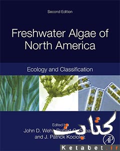 Freshwater Algae of North America, Second Edition: Ecology and Classification