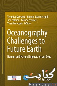 Oceanography Challenges to Future Earth_ Human and Natural Impacts on our Seas
