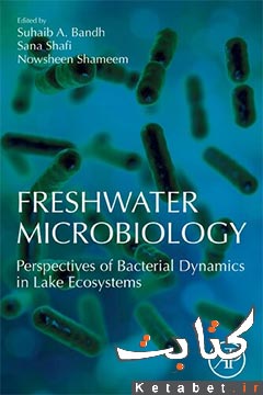 Freshwater Microbiology: Perspectives of Bacterial Dynamics in Lake Ecosystems