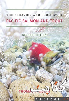The Behavior and Ecology of Pacific Salmon and Trout