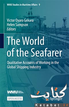 The World of the Seafarer: Qualitative Accounts of Working in the Global Shipping Industry
