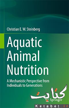 Aquatic Animal Nutrition: A Mechanistic Perspective from Individuals to Generations