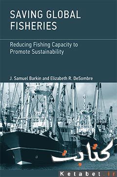 Saving Global Fisheries: Reducing Fishing Capacity to Promote Sustainability