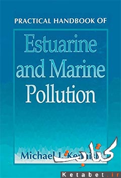 Practical Handbook of Estuarine and Marine Pollution