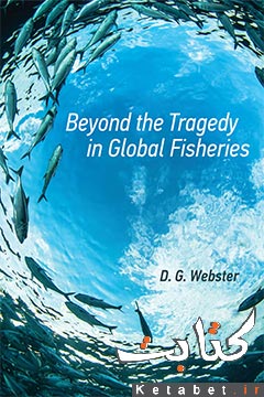 Beyond the tragedy in global fisheries