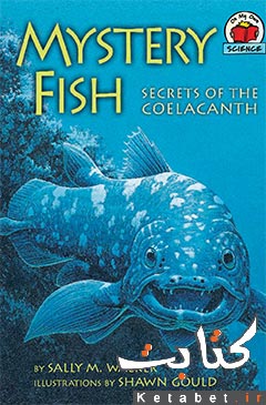 Mystery Fish Secrets of the coelacanth