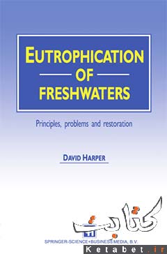 Eutrophication of Freshwaters_Principles, problems and restoration
