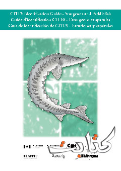 CITES Identification Guide Sturgeons and Paddlefish