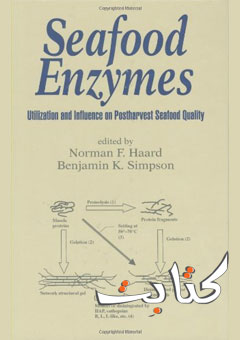 Seafood Enzymes: Utilization and Influence On Postharvest Seafood Quality